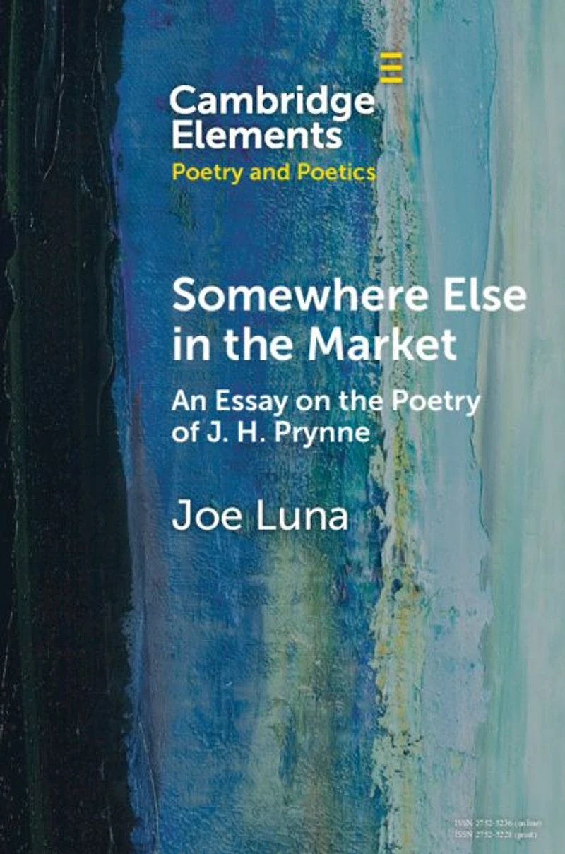 Somewhere Else the Market: An Essay on Poetry of J. H. Prynne