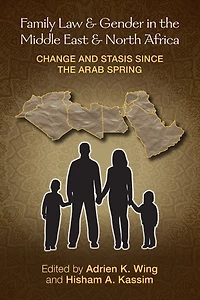 Family Law and Gender the Middle East North Africa: Change Stasis since Arab Spring