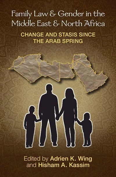 Family Law and Gender the Middle East North Africa: Change Stasis since Arab Spring
