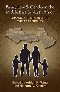 Family Law and Gender the Middle East North Africa: Change Stasis since Arab Spring