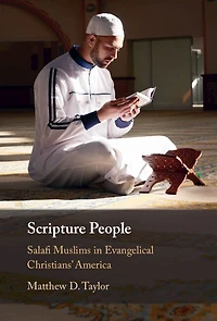 Scripture People: Salafi Muslims Evangelical Christians' America