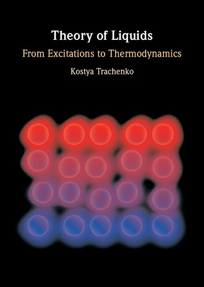 Theory of Liquids: From Excitations to Thermodynamics