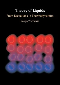 Theory of Liquids: From Excitations to Thermodynamics
