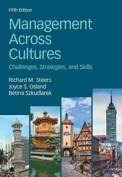 Management Across Cultures: Challenges, Strategies, and Skills
