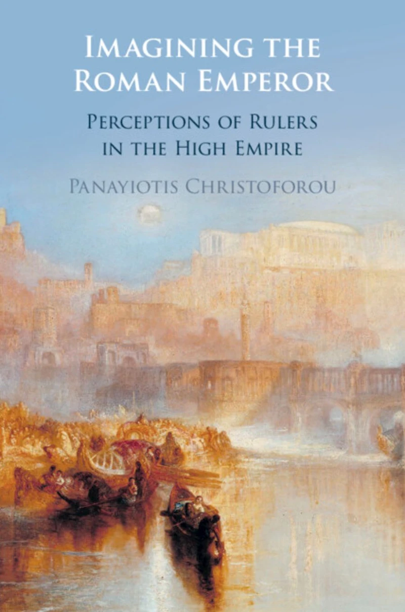 Imagining the Roman Emperor: Perceptions of Rulers High Empire