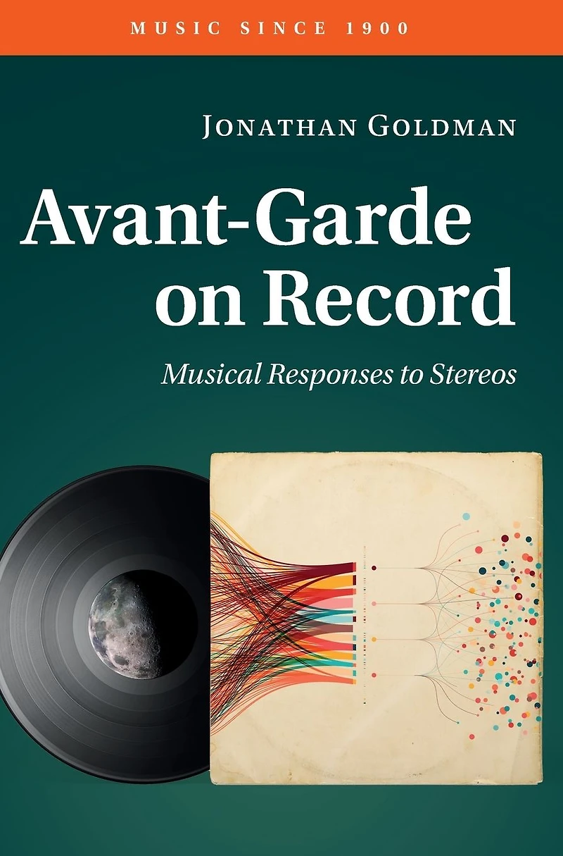 Avant-Garde on Record: Musical Responses to Stereos
