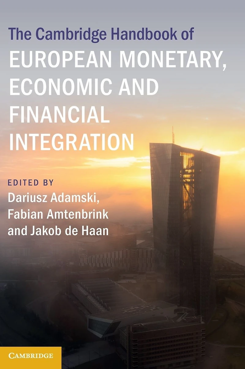 The Cambridge Handbook of European Monetary, Economic and Financial Integration