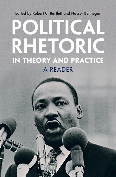 Political Rhetoric Theory and Practice: A Reader