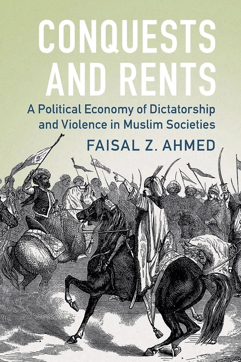 Conquests and Rents: A Political Economy of Dictatorship Violence Muslim Societies