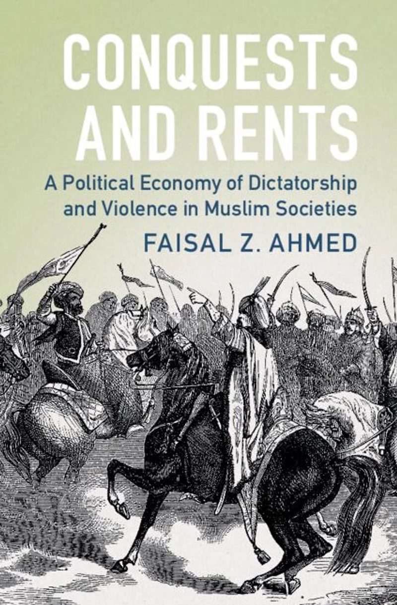 Conquests and Rents: A Political Economy of Dictatorship Violence Muslim Societies