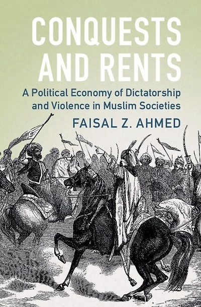 Conquests and Rents: A Political Economy of Dictatorship Violence Muslim Societies