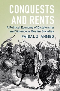 Conquests and Rents: A Political Economy of Dictatorship Violence Muslim Societies