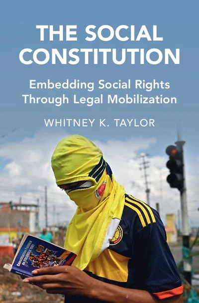 The Social Constitution: Embedding Rights Through Legal Mobilization