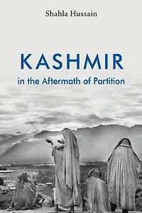Kashmir the Aftermath of Partition