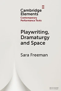 Playwriting, Dramaturgy and Space
