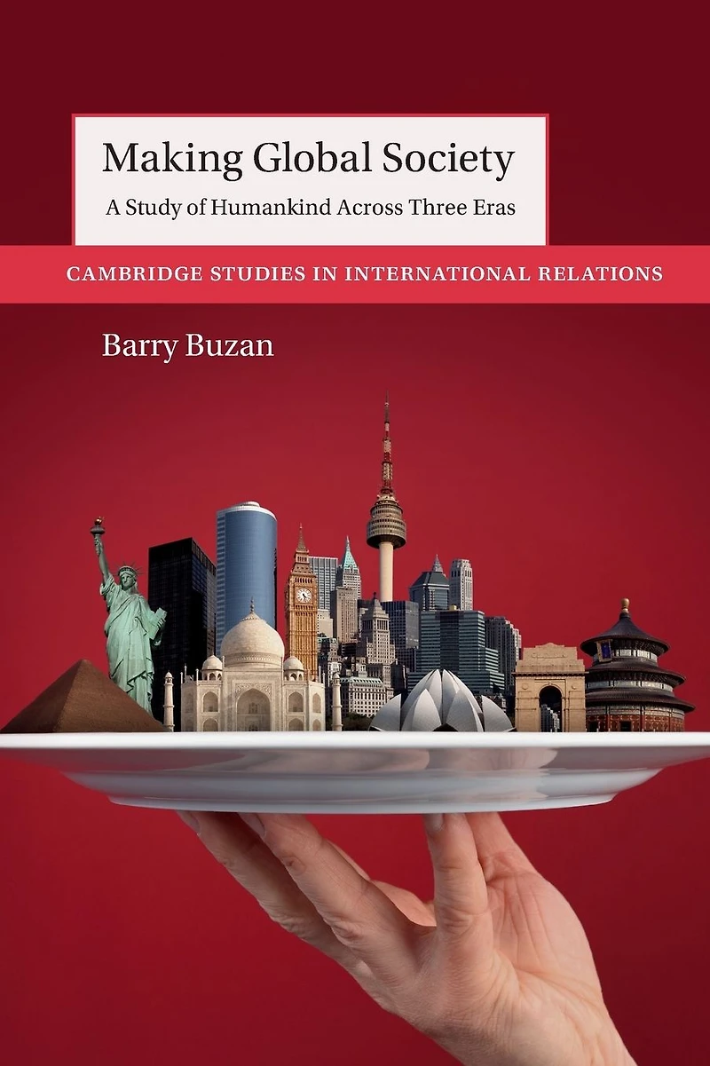 Making Global Society: A Study of Humankind Across Three Eras