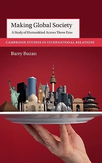 Making Global Society: A Study of Humankind Across Three Eras