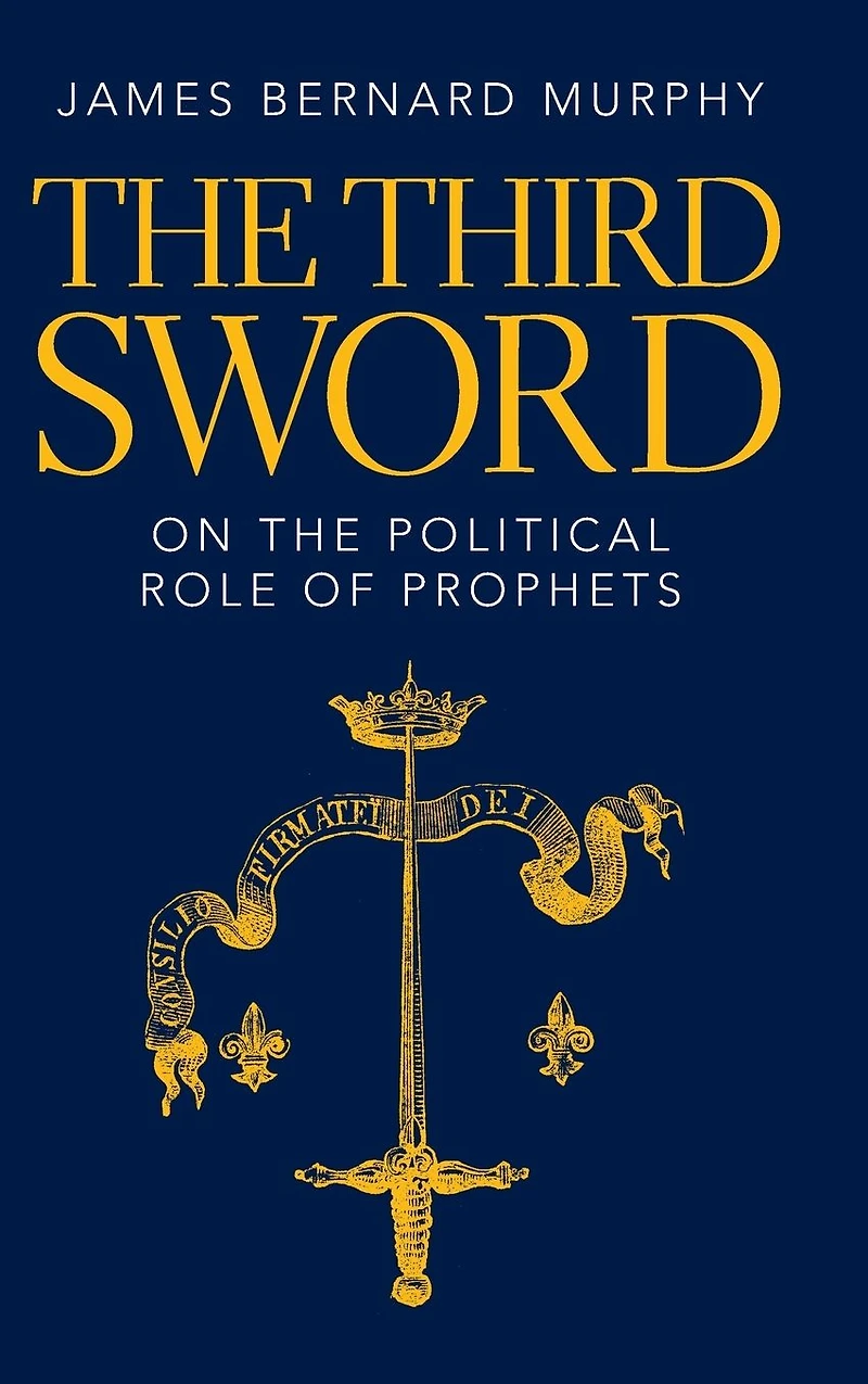 The Third Sword: On Political Role of Prophets