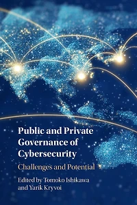 Public and Private Governance of Cybersecurity: Challenges Potential