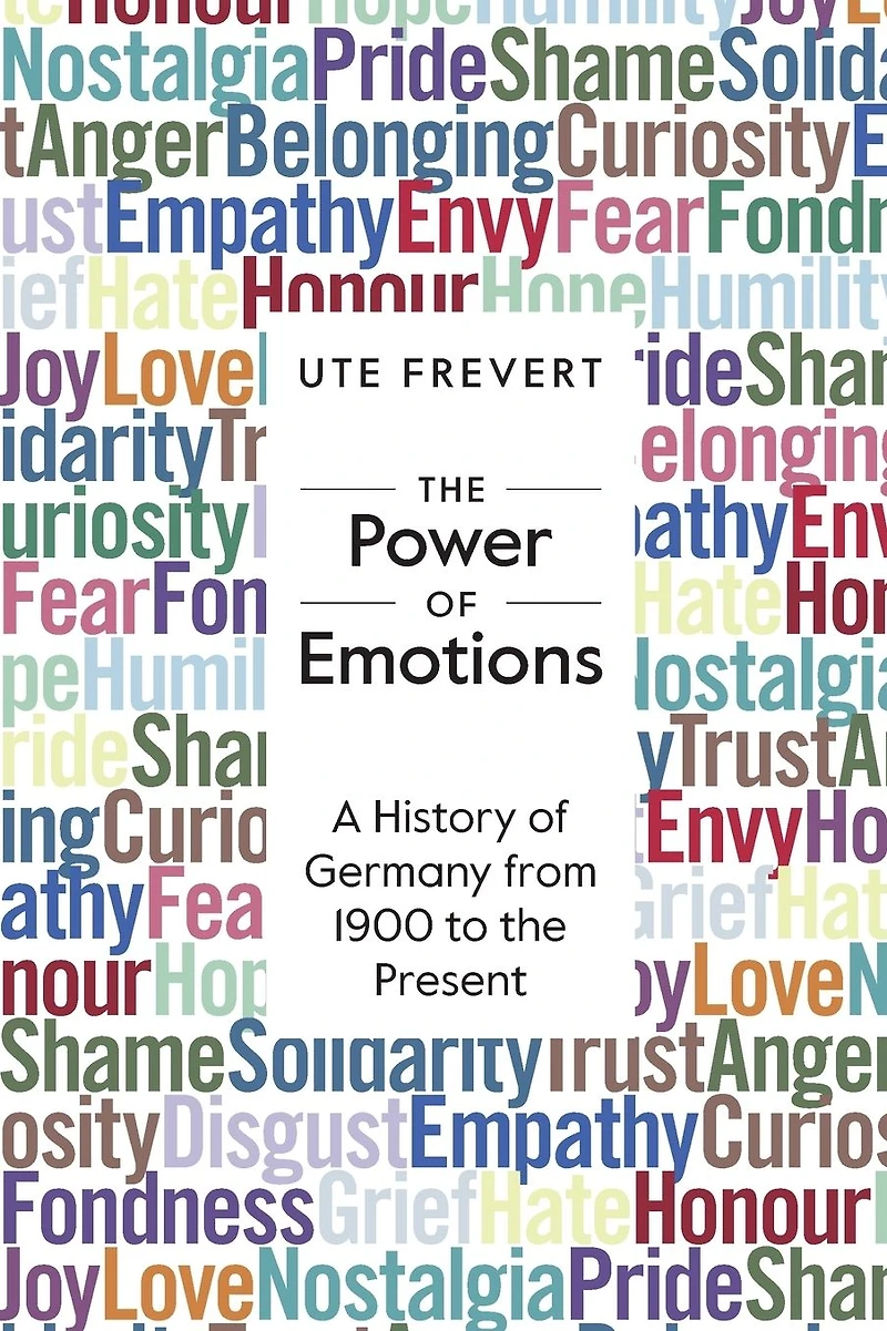 the Power of Emotions: A History Germany from 1900 to Present