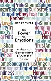 the Power of Emotions: A History Germany from 1900 to Present