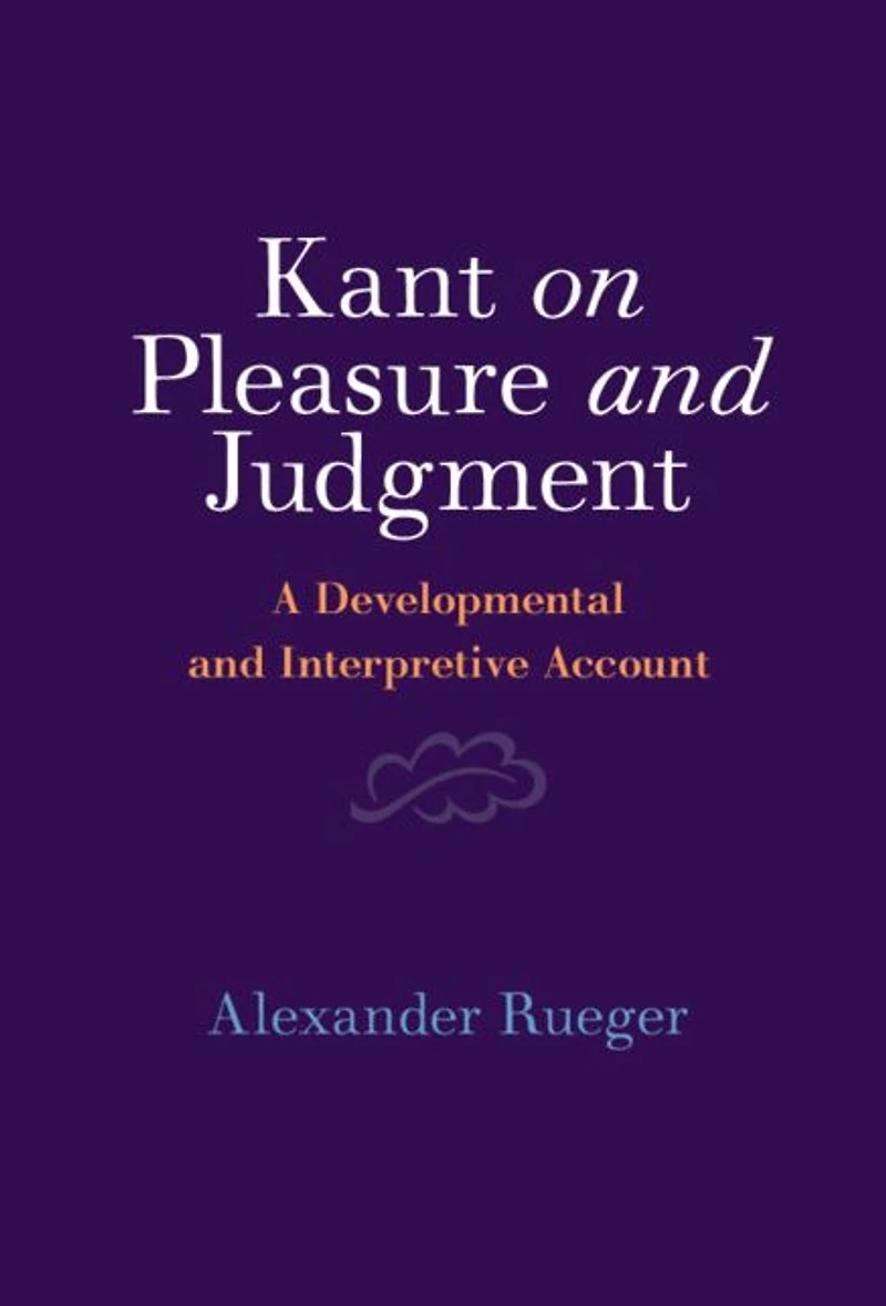 Kant on Pleasure and Judgment: A Developmental Interpretive Account