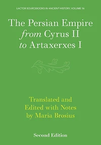 The Persian Empire from Cyrus II to Artaxerxes I