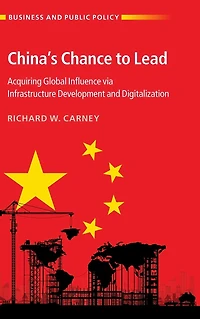 China's Chance to Lead: Acquiring Global Influence via Infrastructure Development and Digitalization