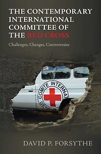 the Contemporary International Committee of Red Cross: Challenges, Changes, Controversies