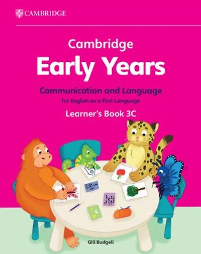 Cambridge Early Years Communication and Language for English as a First Language Learner's Book 3C: Early Years International