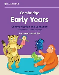 Cambridge Early Years Communication and Language for English as a Second Language Learner's Book 3B: Early Years International