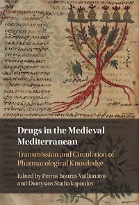 Drugs the Medieval Mediterranean: Transmission and Circulation of Pharmacological Knowledge