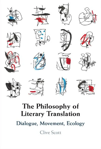The Philosophy of Literary Translation: Dialogue, Movement, Ecology