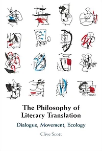 The Philosophy of Literary Translation: Dialogue, Movement, Ecology