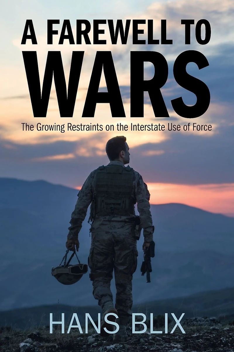 A Farewell to Wars: the Growing Restraints on Interstate Use of Force