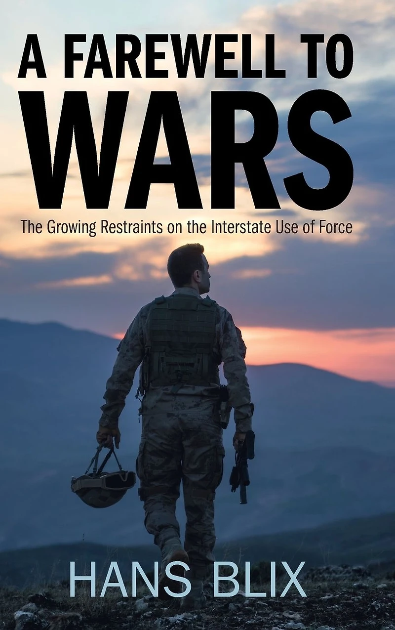 A Farewell to Wars: the Growing Restraints on Interstate Use of Force