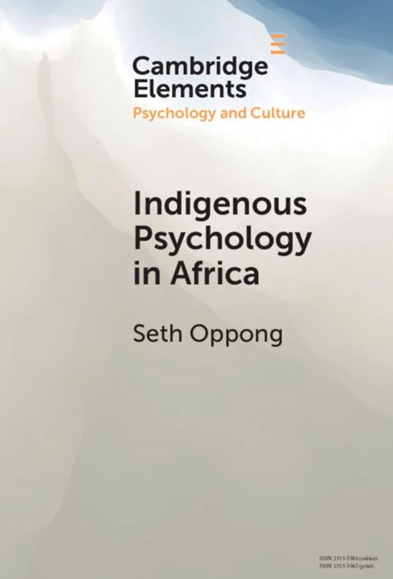 Indigenous Psychology Africa: A Survey of Concepts, Theory, Research, and Praxis
