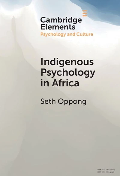 Indigenous Psychology Africa: A Survey of Concepts, Theory, Research, and Praxis