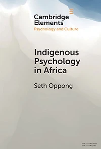Indigenous Psychology Africa: A Survey of Concepts, Theory, Research, and Praxis