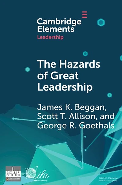 The Hazards of Great Leadership: Detrimental Consequences Leader Exceptionalism