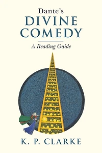 Dante's Divine Comedy: A Reading Guide