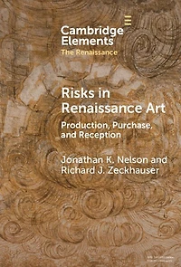 Risks Renaissance Art: Production, Purchase, and Reception