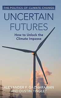 Uncertain Futures: How to Unlock the Climate Impasse