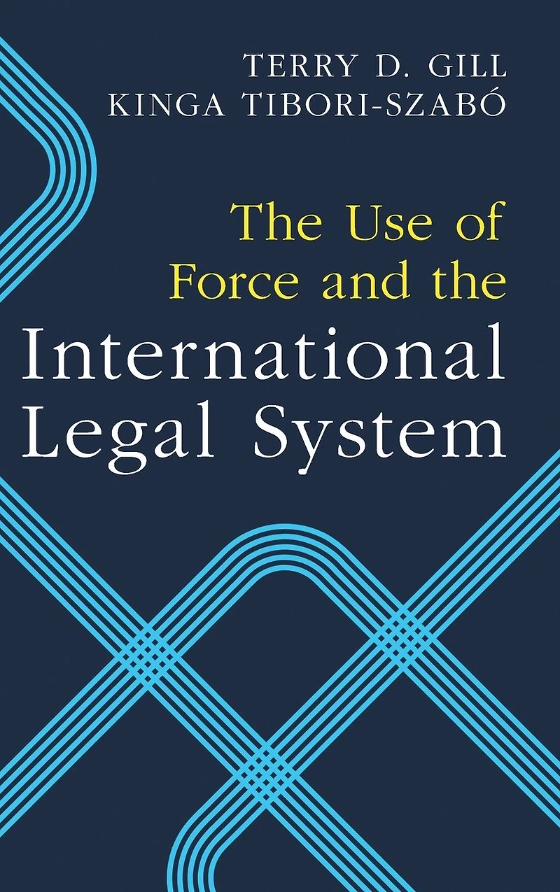the Use of Force and International Legal System