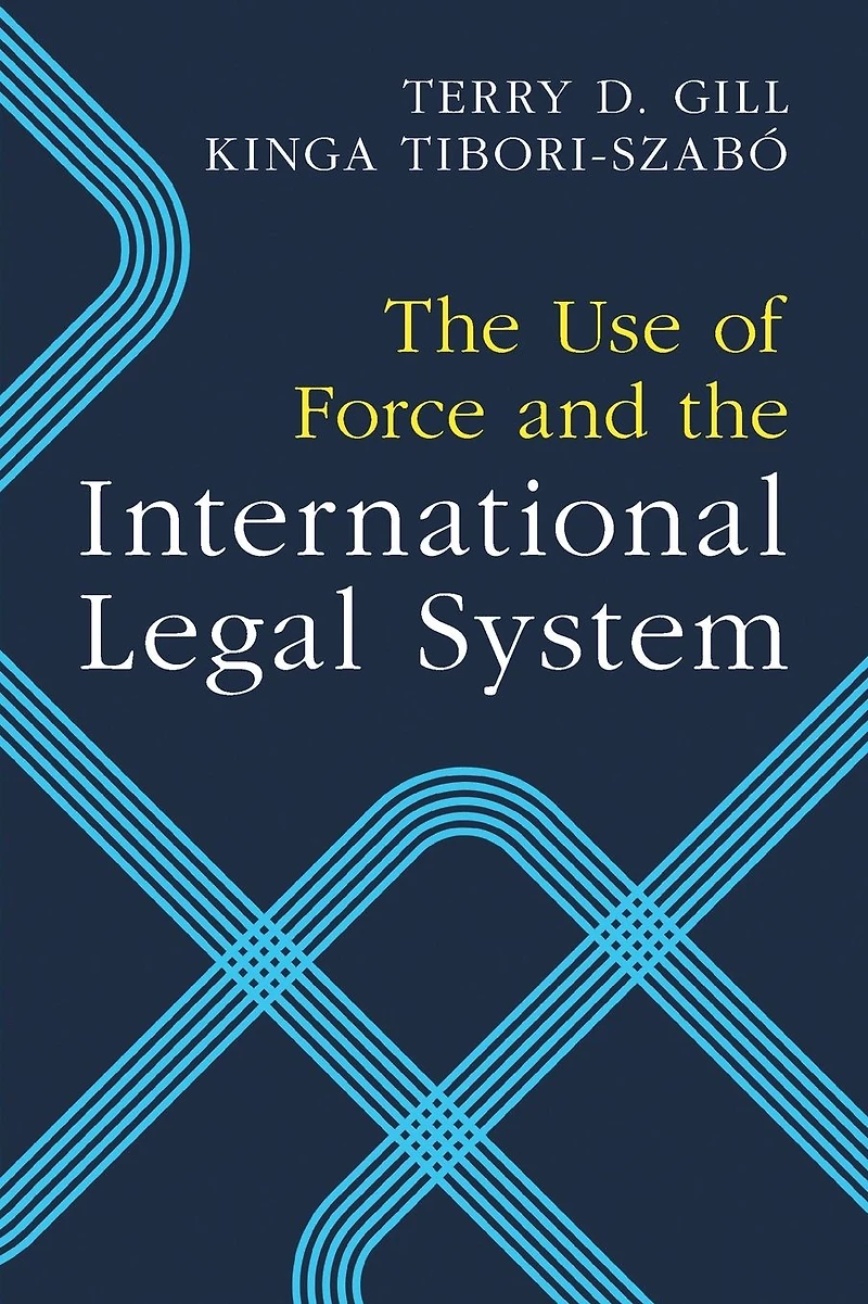 the Use of Force and International Legal System