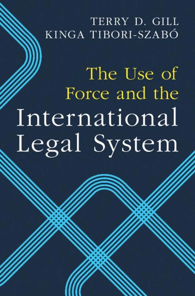 the Use of Force and International Legal System