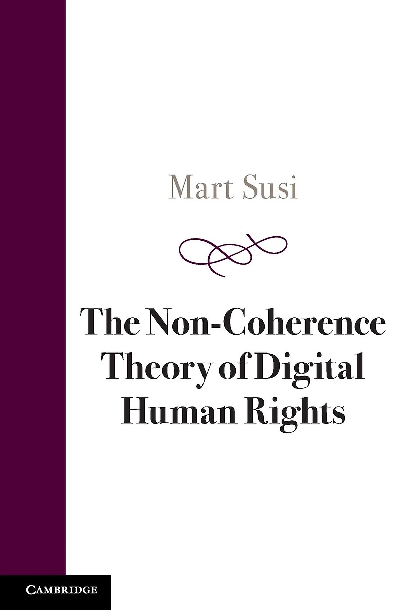 The Non-Coherence Theory of Digital Human Rights