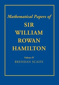 The Mathematical Papers of Sir William Rowan Hamilton: Volume 4, Geometry, Analysis, Astronomy, Probability and Finite Differences, Miscellaneous