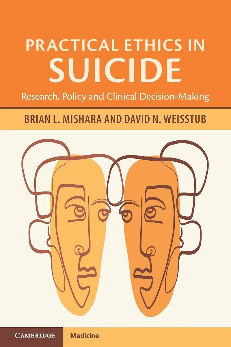 Practical Ethics Suicide: Research, Policy and Clinical Decision-Making