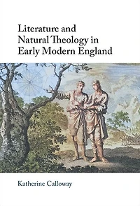 Literature and Natural Theology Early Modern England